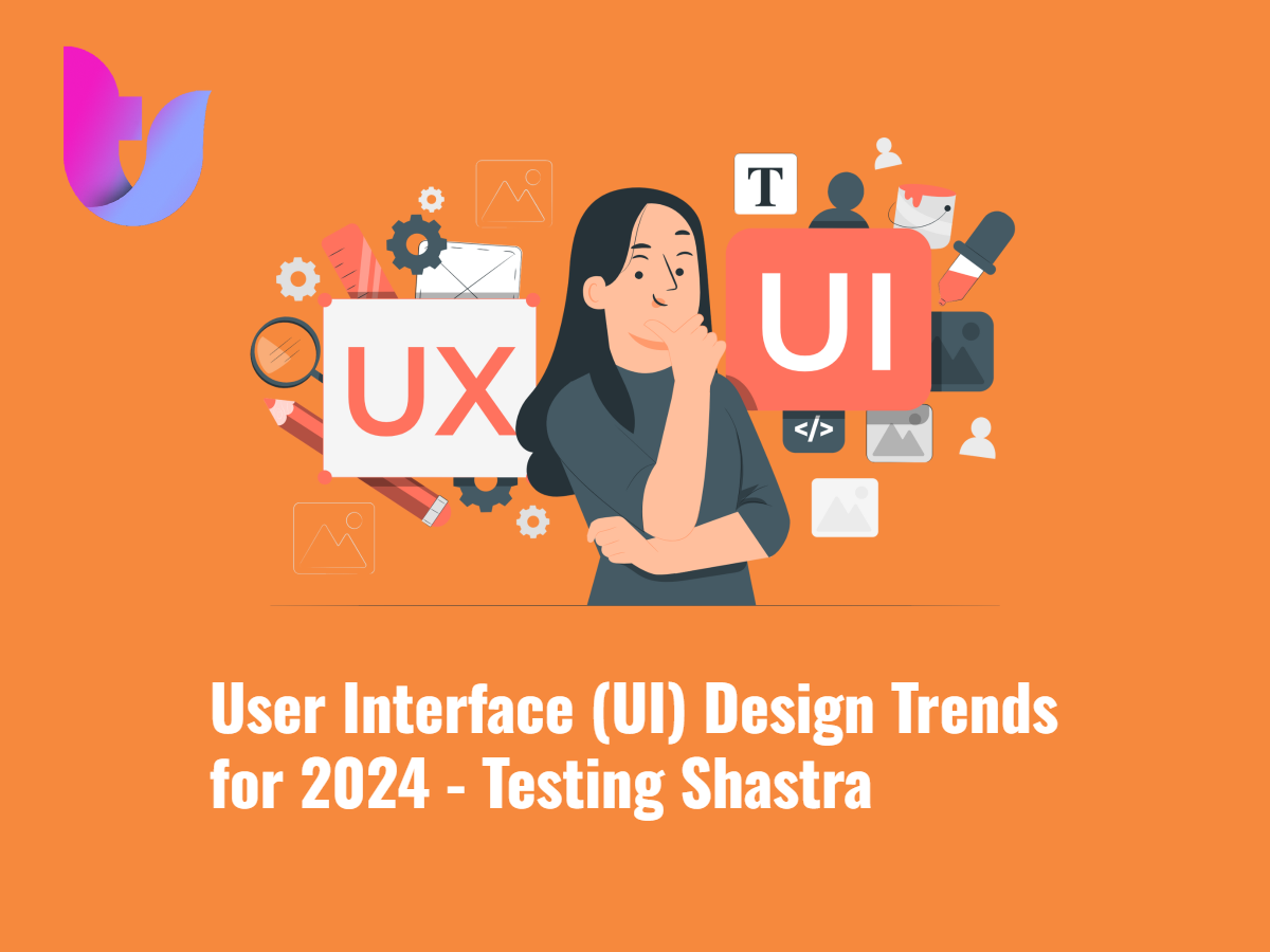 User Interface (UI) Design Trends for 2024: What’s Hot and What’s Not