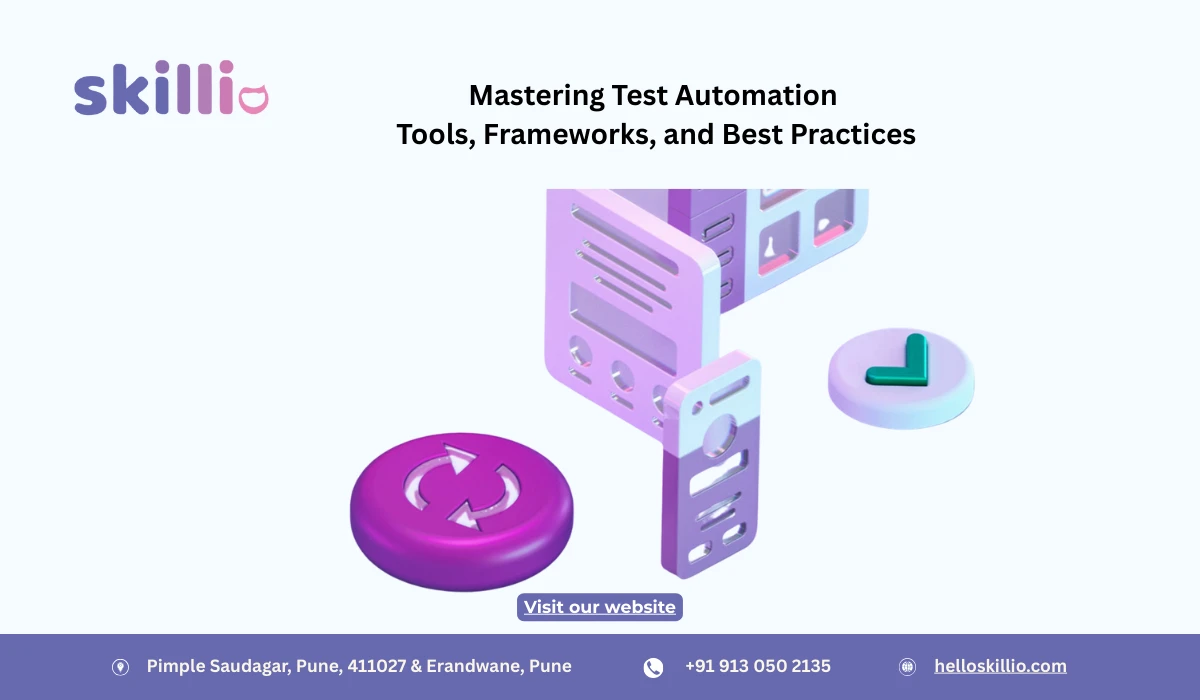 Mastering Test Automation: Tools, Frameworks, and Best Practices